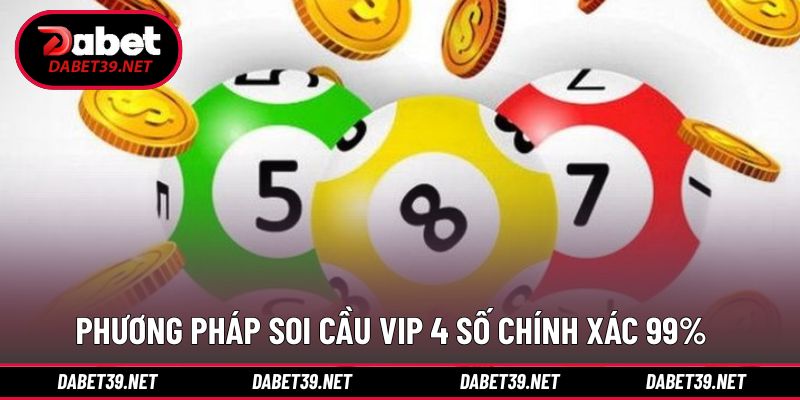 Áp dụng các phương pháp soi cầu vip 4 số chuẩn