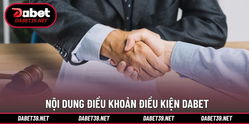 Nội dung chi tiết về điều khoản điều kiện DABET
