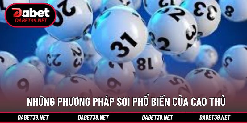 Phương pháp phổ biển được cao thủ soi cầu áp dụng