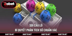Soi Cầu Lô Hiệu Quả – Bí Quyết Phân Tích Số Chuẩn Xác