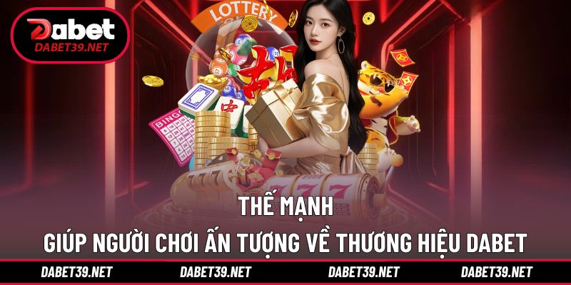 Thế mạnh giúp DABET giữ chân khách hàng lâu dài